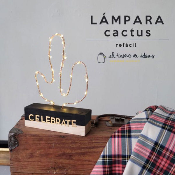 lampara, cactus, guirnalda, decoracion, iluminación, tutorial, paso a paso, diy, handmade, hazlo tu mismo